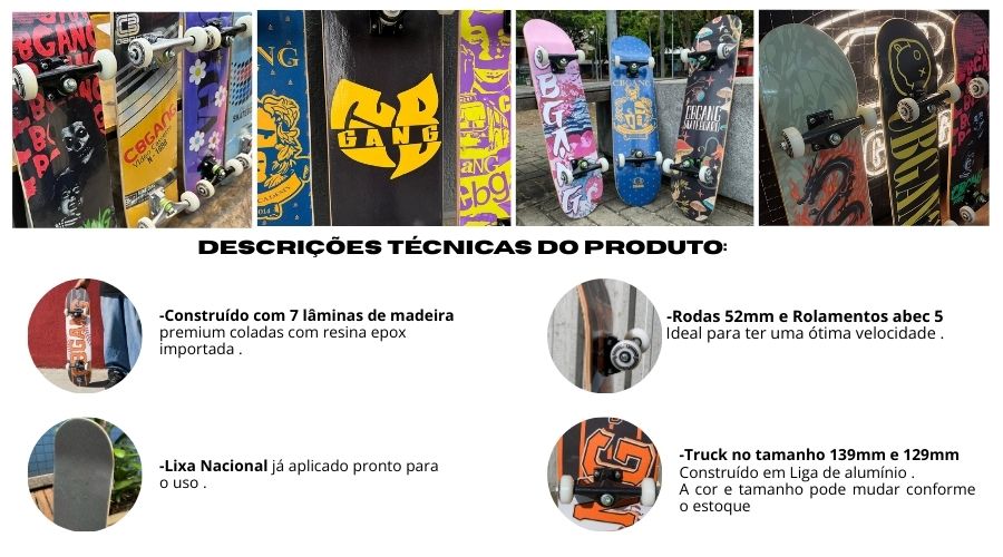 Especificações Técnicas Skate Montado CBGANG 